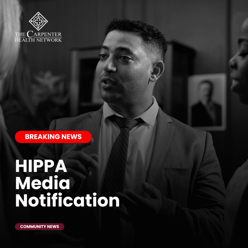 The Carpenter Health Network: HIPAA Media Notification